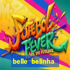 belle belinha privacy nude